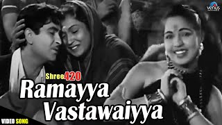 Ramayya Vastawaiyya  Shree 420 1955  MohdRafi Lata Mangeshkar  Raj Kapoor Nargis  Old Songs [upl. by Oliviero488]