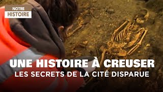 Une histoire à creuser  Fouille archéologique  Cité disparue  Documentaire histoire  MG [upl. by Ydaf618]