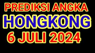 PREDIKSI ANGKA MAIN HK MALAM INI 6 JULI 2024 [upl. by Corotto]