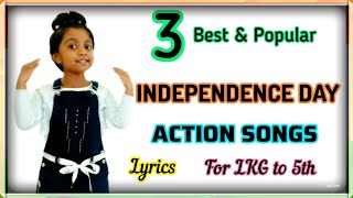 3 Best Independence Day Action Songs  English  SongsPopular Easy for kids amp Children  Lyrics [upl. by Silvain]