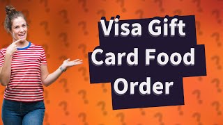 Can you order food with a Visa gift card [upl. by Jeffcott]