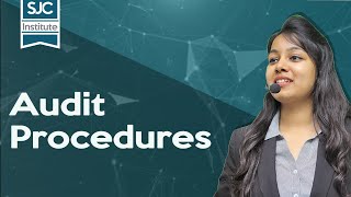 Audit Procedures  Basics of Audit  CA Samiksha Sethia [upl. by Ybok673]