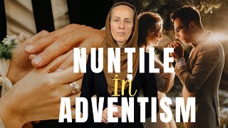 NUNȚILE ÎN ADVENTISM [upl. by Cirillo886]