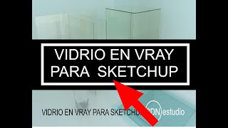 COMO HACER VIDRIO FACIL EN VRAY PARA SKETCHUP [upl. by Hey]