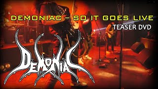 DEMONIAC – SO IT GOES LIVE  DVD TEASER [upl. by Tebasile]