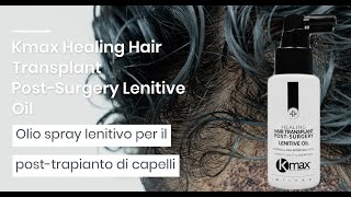 Olio spray lenitivo posttrapianto  Kmax Healing Hair Transplant PostSurgery Lenitive Oil [upl. by Meuser]