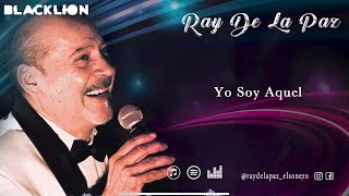 Ray De La Paz  Yo Soy Aquel Video Lyric Oficial [upl. by Kwei834]