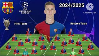 First Team amp Reserve Team  Barcelona Line Up With Olmo UEFA Champions League 2425  Squad Update [upl. by Oriel]