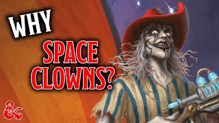 Why Space Clowns  Spelljammer  DampD [upl. by Jaylene]