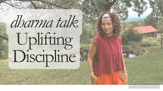 Dharma Talk  Yoga Philosophy Positive Routines and Uplifting Discipline [upl. by Notyal218]