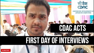 CDAC ACTS First Day of Interviews  CDAC Placements [upl. by Eyeleen]