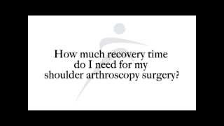 How much recovery time do i need for my shoulder arthroscopy surgery [upl. by Alyehc465]