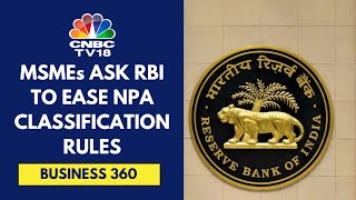 Extend Stress Loan AC Period Review Wilful Defaulter Definition MSMEs To RBI  CNBC TV18 [upl. by Obrien]