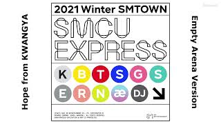 2021 Winter SMTOWN  Hope from KWANGYA Empty Arena Ver 🎧 [upl. by Jarrid433]