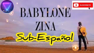 Babylone Zina  Sub Español  LetraLyrics [upl. by Kalman]