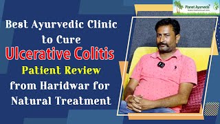 Best Ayurvedic Clinic to Cure Ulcerative Colitis Patient Review from Haridwar for Natural Treatment [upl. by Russi172]