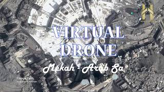 NGABUBURIT 01 VIRTUAL DRONE MEKAH ARAB SAUDI [upl. by Tade]