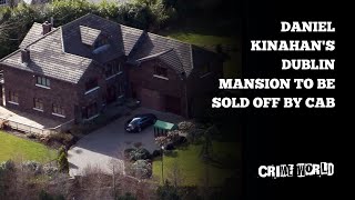 Daniel Kinahans Dublin mansion to be sold off by CAB [upl. by Kreitman]