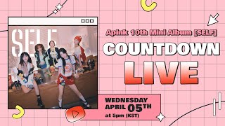 Apink 에이핑크 10th Mini Album SELF Countdown Live [upl. by Enilauqcaj]