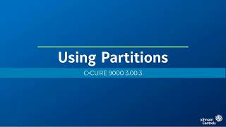 3003 Using Partitions in C•CURE 9000 [upl. by Columbine542]