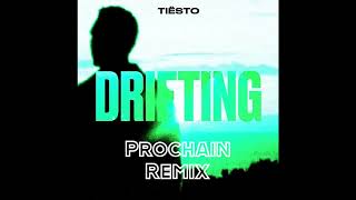 Tiësto  Drifting Prochain Remix [upl. by Ymiaj]