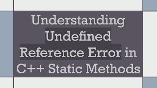 Understanding Undefined Reference Error in C Static Methods [upl. by Yrolam]