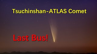 Chasing the Comet C2023 A3（Tsuchinshan ATLAS） [upl. by Gallager]