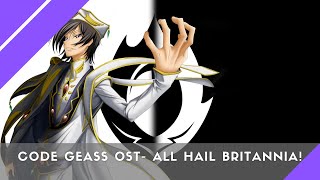 Code Geass OST All Hail Britannia [upl. by Steep]