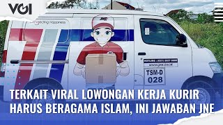 Terkait Viral Lowongan Kerja Kurir Harus Beragama Islam Ini Jawaban JNE [upl. by Nido]