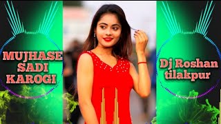 mujhase sadi karogi Hindi widening viral dj song [upl. by Morrissey]