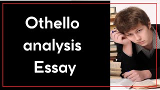 Othello analysis essay [upl. by Iline]