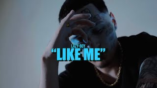 LazyBoy  Like Me Music Video  Dir BTC Visuals [upl. by Glenna502]