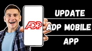 How to Update ADP Mobile Solutions App  Keep Your App Up to Date 2024 [upl. by Keffer465]