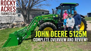 Complete Overview and Review of the John Deere 5M Series 5125M Spring 2022 [upl. by Erreipnaej50]