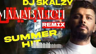 REMIX DJ SKALZY Hatim Ammor  Maalabalich 2024  حاتم عمور  معلاباليش [upl. by Fianna]