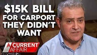 Family cop 15k bill for carport they didnt want  A Current Affair [upl. by Wivina]