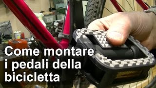 COME MONTARE I PEDALI SULLA BICI TUTORIAL [upl. by Ayerim]