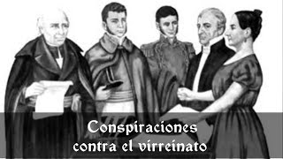 Conspiraciones contra el virreinato  Historia [upl. by Ahsenev]