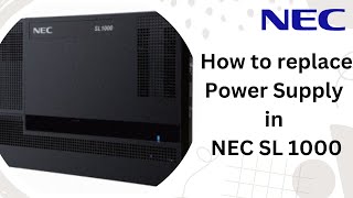 How to replace Power supply in SYNTEL NEC SL1000 [upl. by Sissie]