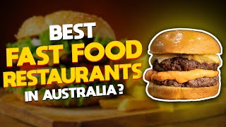 Ranking the BEST FAST FOOD RESTAURANTS in Australia [upl. by Marielle50]