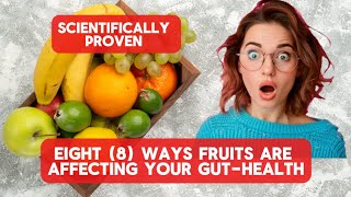 Eight 8 EvidenceBased Ways Fruits Affect Your Gut Health NutrihealthPro [upl. by Natale]