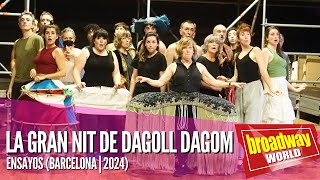 LA GRAN NIT DE DAGOLL DAGOM  Ensayos Barcelona  2024 [upl. by Amerigo]