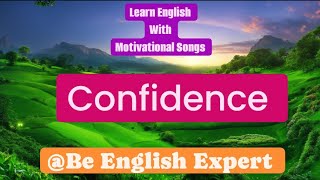 Learn English With Songs Confidence Song LyricsBe English Expert Spoken English Practice Song [upl. by Flaherty]