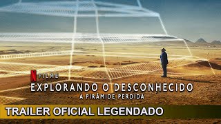 Explorando o Desconhecido A Pirâmide Perdida 2023 Trailer Oficial Legendado [upl. by Shirline]