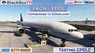 MSFS PMDG 777300ER  PreRelease  CopenhagenEKCH to DüsseldorfEDDL  CPDLC Test on VATSIM [upl. by Garate]