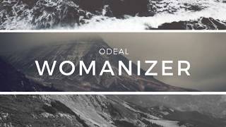 WOMANIZER  ODEAL [upl. by Manton917]