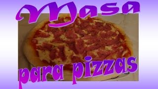 MASA PARA PIZZA CASERA FÁCIL Y RÁPIDA [upl. by Latricia138]