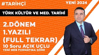 11Sınıf Türk Kültür ve Medeniyet Tarihi 2Dönem 1Yazılı Açık Uçlu FULL TEKRAR 20232024 Yeni MEB [upl. by Hubie866]