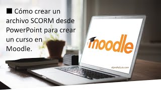 Capacitación Moodle  Creando SCORM desde powerpoint para curso en moodle [upl. by Nordine694]