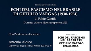 quotEchi del fascismo nel Brasile di Getúlio Vargas 19301954quot 17 ottobre 2024 ore 1800 [upl. by Aicelav]